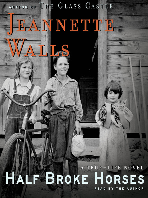Title details for Half Broke Horses by Jeannette Walls - Wait list